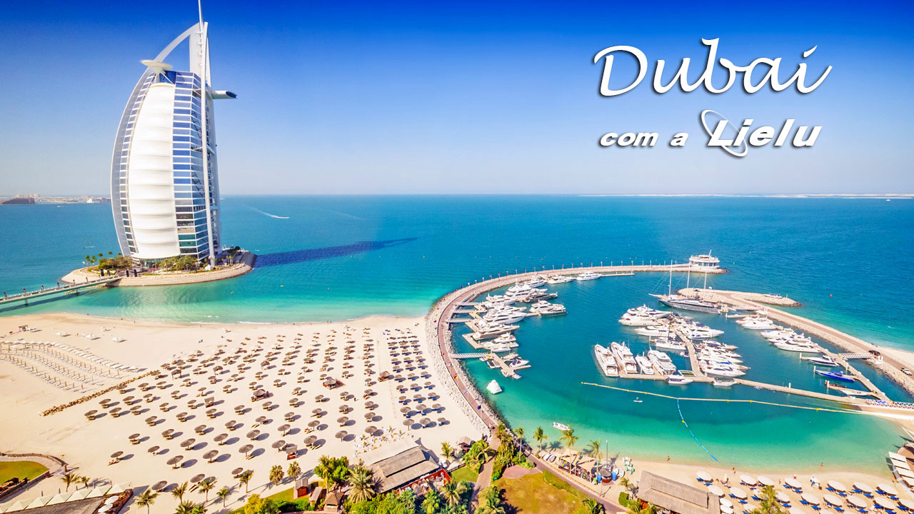 Dubai com a Lielu Turismo