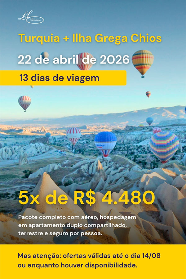 Promoção Turquia com Capadócia e Ilha Grega Chios - Lielu Turismo